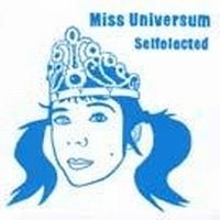 Miss Universum - Selfelected in the group OUR PICKS / Stocksale / CD Sale / CD POP at Bengans Skivbutik AB (517165)
