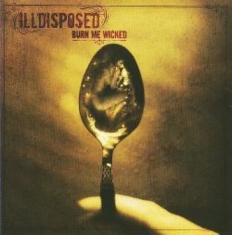 Illdisposed - Burn Me Wicked Re-Release