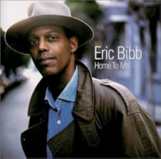 Eric Bibb - Home To Me