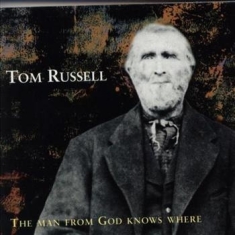 Russell Tom - Man From God Knows Where