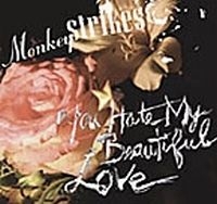 Monkeystrikes - You Hate My Beautiful Love in the group OUR PICKS / Blowout / Blowout-CD at Bengans Skivbutik AB (519289)
