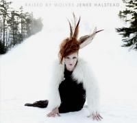 Halstead Jenee - Raised By Wolves in the group OTHER / Övrigt /  at Bengans Skivbutik AB (519632)