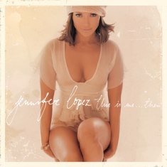 Jennifer Lopez - This Is Me... Then
