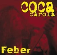 Coca Carola - Feber in the group CD / Pop-Rock,Svensk Musik at Bengans Skivbutik AB (520728)