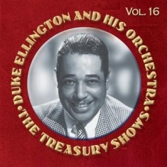 Ellington Duke & His Orchestra - The Treasury Shows Vol. 16