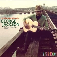 Jackson George - Let The Best Man Win - The Fame Rec