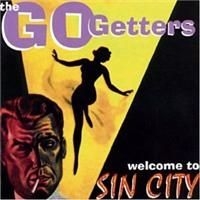 Go Getters The - Welcome To Sin City in the group CD / Finsk Musik,Pop-Rock at Bengans Skivbutik AB (524286)