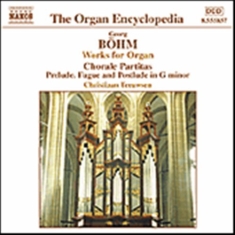 Böhm Georg - Works For Organ Vol 1