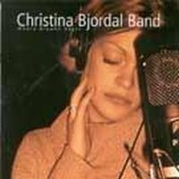 Christina Bjordal Band - Where Dreams Begin in the group CD / Jazz/Blues at Bengans Skivbutik AB (524842)