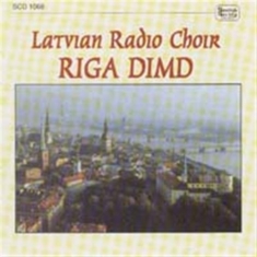 Latvian Radio Choir - Riga Dimd