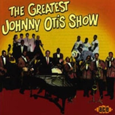 Various Artists - Greatest Johnny Otis Show