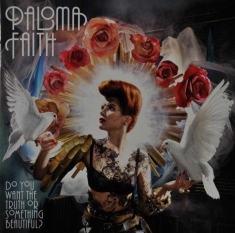 Faith Paloma - Do You Want The Truth Or Something Beautiful?