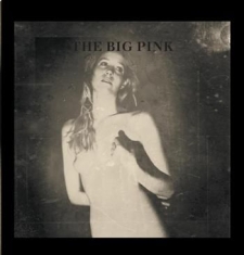 Big Pink - A Brief History Of Love