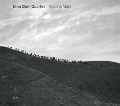 Elina Duni Quartet C. Vallon P. Mo - Matanë Malit