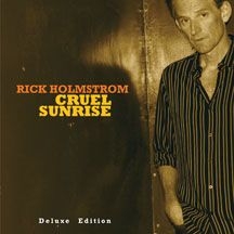 Holmstrom Rick - Cruel Sunrise (Deluxe Edition) in the group CD / Pop at Bengans Skivbutik AB (532140)