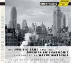 Swr Big Band / Dresden Philharmonic - Swr Big Band And The Dresden Philha