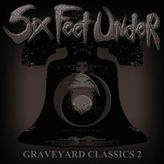Six Feet Under - Grave Yard Classics 2