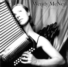 Mcneill Wendy - Such A Common Bird
