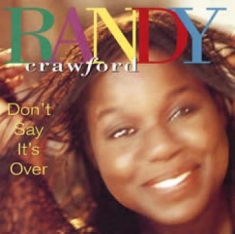 Crawford Randy - Don't Say It's Over
