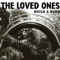 Loved Ones The - Build & Burn