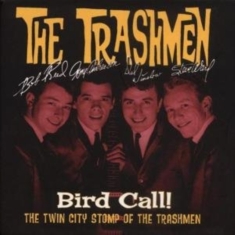 Trashmen - Bird Call! - The Twin City Stomp Of