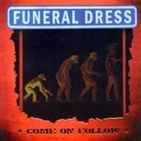 Funeral Dress - Come On Follow in the group OUR PICKS / Stocksale / CD Sale / CD POP at Bengans Skivbutik AB (538857)