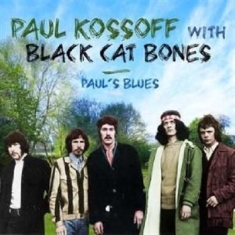 Kossoff Paul With Black Cat Bones - Paul's Blues