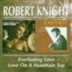 Knight Robert - Everlasting Love/Love On A Mountain