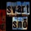 Svart Snö - Smock'n Roll in the group CD / Pop-Rock,Svensk Musik at Bengans Skivbutik AB (540503)