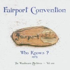 Fairport Convention - Who Knows in the group CD / Rock at Bengans Skivbutik AB (541896)