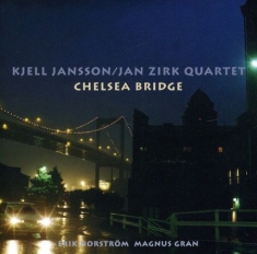 Jansson Kjell And Jan Zirk Quartet - Chelsa Bridge