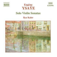 Ysaye Eugene - Solo Violin Sonatos