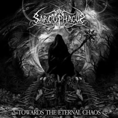 Sarcophagus - Towards The Eternal Chaos