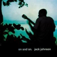 Jack Johnson - On And On in the group CD / Pop at Bengans Skivbutik AB (544106)