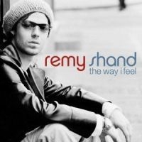 Remy Shand - Way I Feel