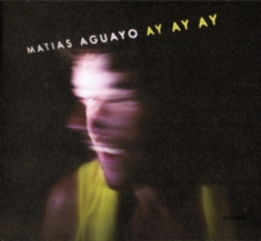 Aguayo Matias - Ay Ay Ay