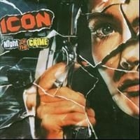 Icon - Night Of The Crime in the group CD / Rock at Bengans Skivbutik AB (544864)