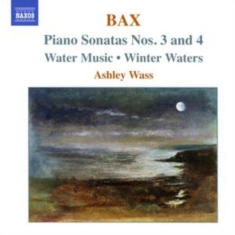 Bax Arnold - Piano Works 2: Sonatas 3 & 4