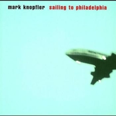 Mark Knopfler - Sailing To Philadelp