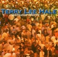 Hale Terry Lee - Celebration What For