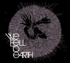 We Fell To Earth - We Fell To Earth