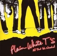 Plain White Ts - All That We Needed in the group OTHER / Övrigt /  at Bengans Skivbutik AB (547022)