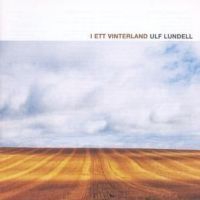 Ulf Lundell - I ett vinterland