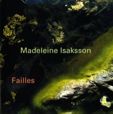 Isaksson Madeleine - Failles
