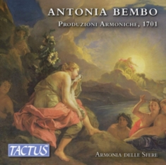 Bembo Antonia - Produzioni Armoniche, 1701 (3Cd)