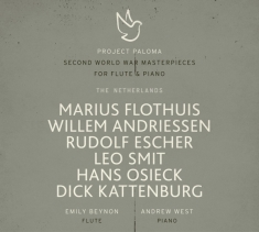 Emily Beynon & Andrew West - Project Paloma 3 The Netherlands: Second World War Masterpieces For Flute & Piano
