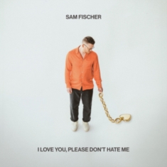 Fischer Sam - I Love You, Please Don't Hate Me