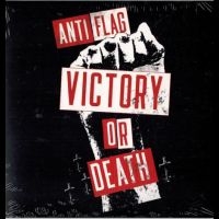 Anti-Flag Feat. Campino - Victory Or Death (We Gave ?Em Hell)