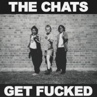 Chats The - Get Fucked