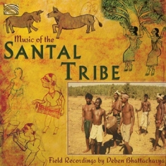 Deben Bhattacharya - Music Of The Santal Tribe
